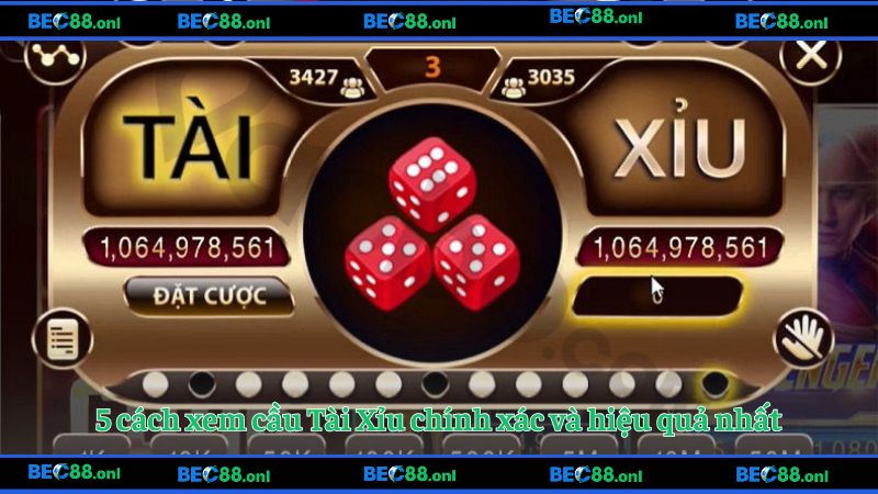 5 cách xem cầu Tài Xỉu chính xác và hiệu quả nhất