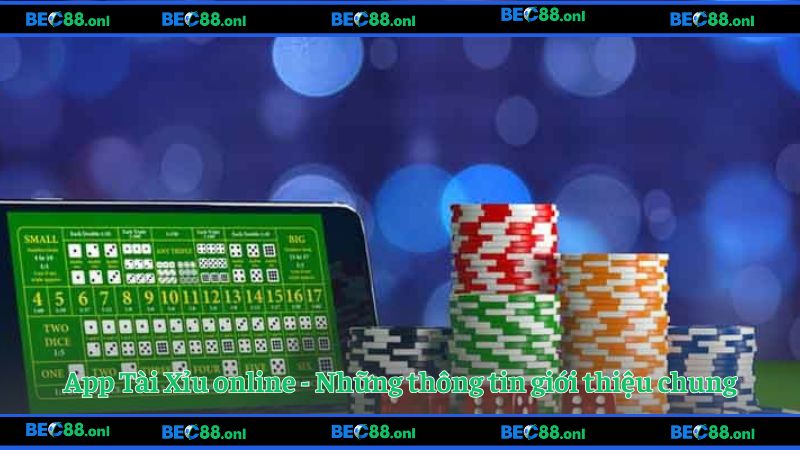 App Tài Xỉu online - Những thông tin giới thiệu chung