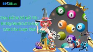 Dàn Đề 36 Số Bất Tử - Bí Kíp Chơi Thắng Lớn Từ Chuyên Gia