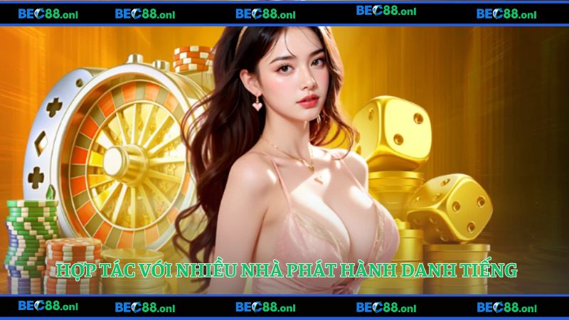 Thương hiệu hợp tác với nhiều nhà phát hành trò chơi danh tiếng