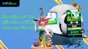 Kèo Chấp 0.25 - Tìm Hiểu Từ A - Z Về Kèo Thơm Cho Tân Thủ