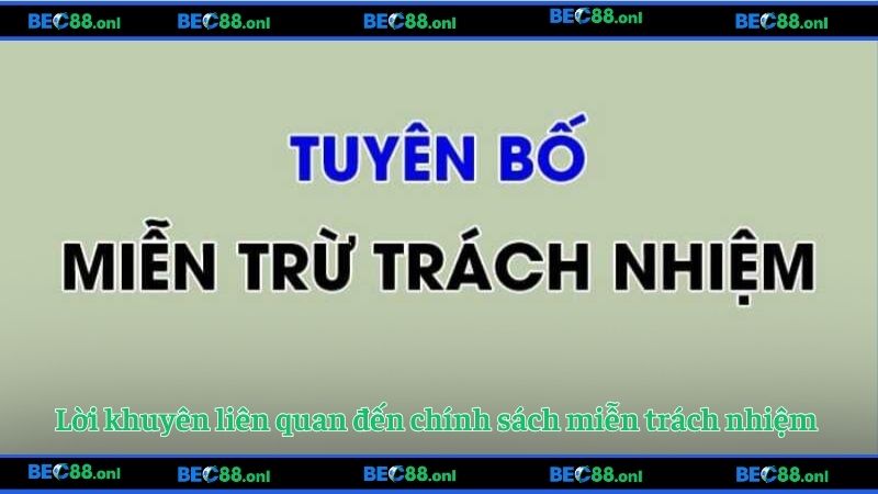 Lời khuyên liên quan đến chính sách miễn trách nhiệm