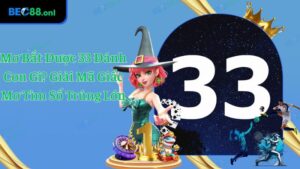 Mơ Bắt Được 33 Đánh Con Gì? Giải Mã Giấc Mơ Tìm Số Trúng Lớn