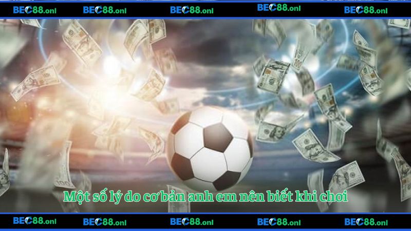 Một số lý do cơ bản anh em nên biết khi chơi